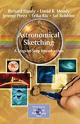 eBook (pdf) Astronomical Sketching: A Step-by-Step Introduction de Richard Handy, David B. Moody, Jeremy Perez