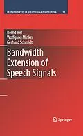E-Book (pdf) Bandwidth Extension of Speech Signals von Bernd Iser, Gerhard Schmidt, Wolfgang Minker