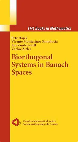 E-Book (pdf) Biorthogonal Systems in Banach Spaces von Petr Hajek, Vicente Montesinos Santalucia, Jon Vanderwerff