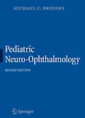 E-Book (pdf) Pediatric Neuro-Ophthalmology von Michael C. Brodsky