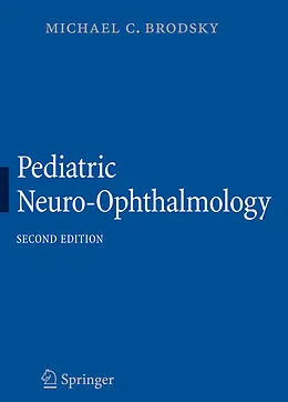 E-Book (pdf) Pediatric Neuro-Ophthalmology von Michael C. Brodsky