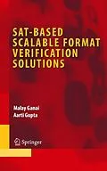 E-Book (pdf) SAT-Based Scalable Formal Verification Solutions von Malay Ganai, Aarti Gupta