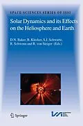 E-Book (pdf) Solar Dynamics and its Effects on the Heliosphere and Earth von D. N. Baker, B. Klecker, S. J. Schwartz
