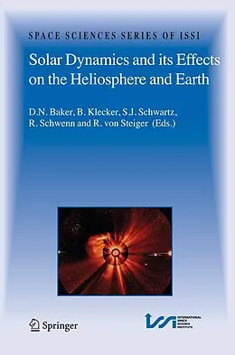 E-Book (pdf) Solar Dynamics and its Effects on the Heliosphere and Earth von D. N. Baker, B. Klecker, S. J. Schwartz