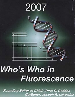 E-Book (pdf) Who's Who in Fluorescence 2007 von Chris D. Geddes, Joseph R. Lakowicz