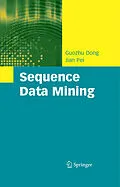 E-Book (pdf) Sequence Data Mining von Guozhu Dong, Jian Pei
