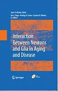 E-Book (pdf) Interaction Between Neurons and Glia in Aging and Disease von João O. Malva, Ana Cristina Rego, Rodrigo A. Cunha