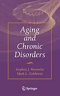 E-Book (pdf) Aging and Chronic Disorders von Stephen J. Morewitz, Mark L. Goldstein