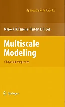 E-Book (pdf) Multiscale Modeling von Marco A. R. Ferreira, Herbert K. H. Lee