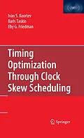 E-Book (pdf) Timing Optimization Through Clock Skew Scheduling von Ivan S. Kourtev, Baris Taskin, Eby G. Friedman
