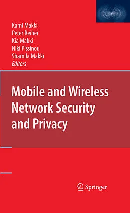 E-Book (pdf) Mobile and Wireless Network Security and Privacy von S. Kami Makki, Peter Reiher, Kia Makki