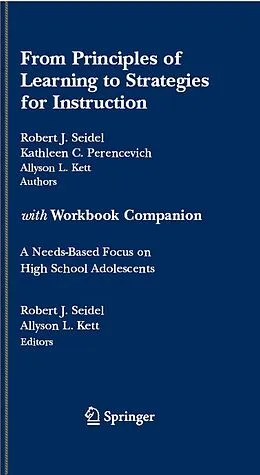 E-Book (pdf) From Principles of Learning to Strategies for Instruction-with Workbook Companion von Robert J. Seidel, Kathy C. Perencevich, Allyson L. Kett
