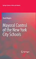 E-Book (pdf) Mayoral Control of the New York City Schools von David Rogers