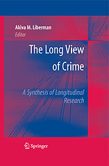eBook (pdf) The Long View of Crime: A Synthesis of Longitudinal Research de Akiva M. Liberman
