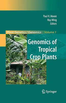 E-Book (pdf) Genomics of Tropical Crop Plants von Paul H. Moore, Ray Ming
