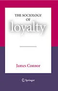 E-Book (pdf) The Sociology of Loyalty von James Connor