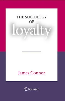 E-Book (pdf) The Sociology of Loyalty von James Connor
