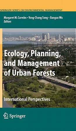 E-Book (pdf) Ecology, Planning, and Management of Urban Forests von Margaret M. Carreiro, Yong-Chang Song, Jianguo Wu
