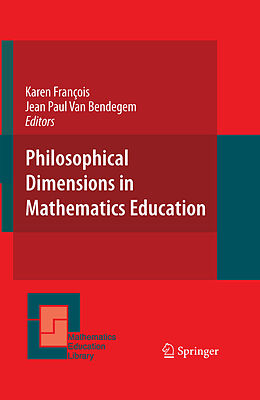 eBook (pdf) Philosophical Dimensions in Mathematics Education de Karen François, Jean Paul Van Bendegem