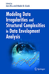 eBook (pdf) Modeling Data Irregularities and Structural Complexities in Data Envelopment Analysis de J. Zhu, W. D. Cook