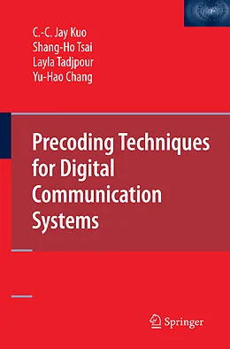 E-Book (pdf) Precoding Techniques for Digital Communication Systems von C. -C. Kuo, Shang-Ho Tsai, Layla Tadjpour