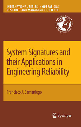 Livre Relié System Signatures and their Applications in Engineering Reliability de Francisco J. Samaniego