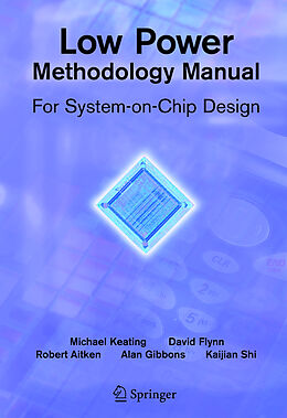 Fester Einband Low Power Methodology Manual von David Flynn, Rob Aitken, Alan Gibbons