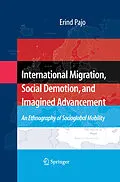 E-Book (pdf) International Migration, Social Demotion, and Imagined Advancement von Erind Pajo