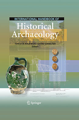 eBook (pdf) International Handbook of Historical Archaeology de David Gaimster, Teresita Majewski