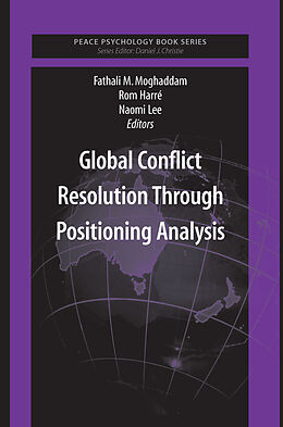 eBook (pdf) Global Conflict Resolution Through Positioning Analysis de Fathali M. Moghaddam, Rom Harré, Naomi Lee