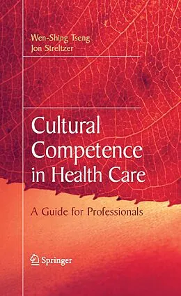 E-Book (pdf) Cultural Competence in Health Care von Wen-Shing Tseng, Jon Streltzer