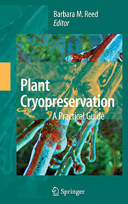 Fester Einband Plant Cryopreservation: A Practical Guide von 