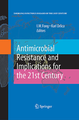 eBook (pdf) Antimicrobial Resistance and Implications for the 21st Century de I. W. Fong, Karl Drlica