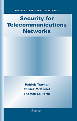 E-Book (pdf) Security for Telecommunications Networks von Patrick Traynor, Patrick McDaniel, Thomas La Porta