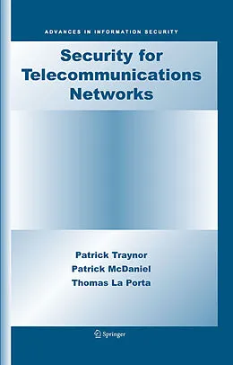 E-Book (pdf) Security for Telecommunications Networks von Patrick Traynor, Patrick McDaniel, Thomas La Porta