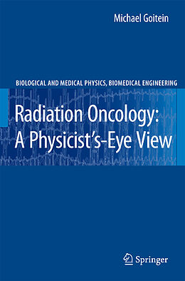 Fester Einband Radiation Oncology: A Physicist's-Eye View von Michael Goitein