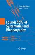E-Book (pdf) Foundations of Systematics and Biogeography von David M. Williams, Malte C. Ebach