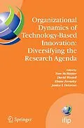 E-Book (pdf) Organizational Dynamics of Technology-Based Innovation: Diversifying the Research Agenda von Tom McMaster, David Wastell, Elaine Ferneley