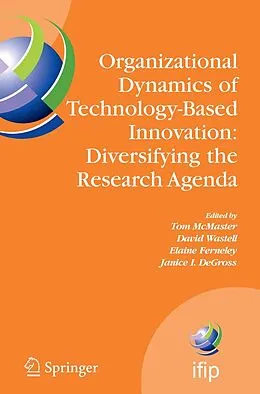 E-Book (pdf) Organizational Dynamics of Technology-Based Innovation: Diversifying the Research Agenda von Tom McMaster, David Wastell, Elaine Ferneley