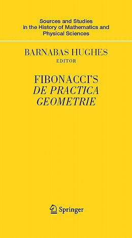 E-Book (pdf) Fibonacci's De Practica Geometrie von Barnabas Hughes