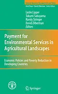 E-Book (pdf) Payment for Environmental Services in Agricultural Landscapes von David Zilberman, Leslie Lipper, Takumi Sakuyama