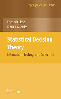 Livre Relié Statistical Decision Theory de Klaus-J. Miescke, F. Liese