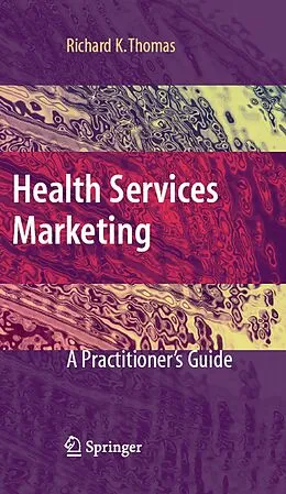 E-Book (pdf) Health Services Marketing von Richard K. Thomas