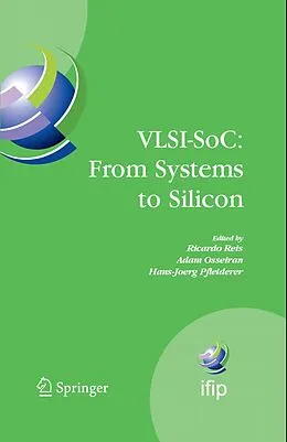 E-Book (pdf) VLSI-SoC: From Systems to Silicon von Ricardo Reis, Adam Osseiran, Hans-Joerg Pfleiderer