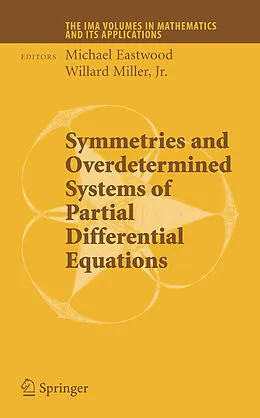 E-Book (pdf) Symmetries and Overdetermined Systems of Partial Differential Equations von Douglas N. Arnold, Arnd Scheel, Michael Eastwood