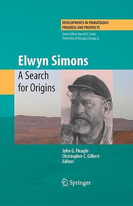 eBook (pdf) Elwyn Simons: A Search for Origins de John G. Fleagle, Christopher C. Gilbert