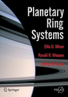 E-Book (pdf) Planetary Ring Systems von Ellis D. Miner, Randii R. Wessen, Jeffrey N. Cuzzi