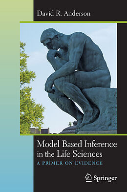 Kartonierter Einband Model Based Inference in the Life Sciences von David R. Anderson