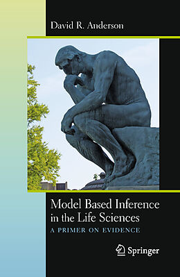 E-Book (pdf) Model Based Inference in the Life Sciences von David R. Anderson