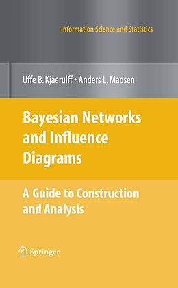 eBook (pdf) Bayesian Networks and Influence Diagrams: A Guide to Construction and Analysis de Uffe B. Kjærulff, Anders L. Madsen